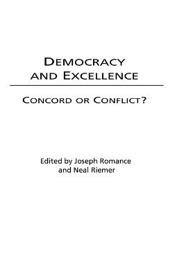 Joseph Romance, Neal Riemer - Democracy and Excellence, Inbunden
