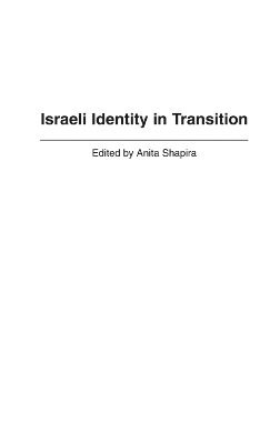 Anita Shapira - Israeli Identity in Transition, Inbunden
