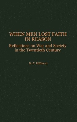 bokomslag When Men Lost Faith in Reason