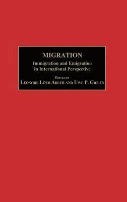 Leonore Loeb Adler, Uwe P. Gielen, Leonore Loeb Adler, Uwe P. Gielen - Migration, Inbunden
