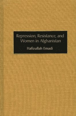 Repression, Resistance, and Women in Afghanistan 1