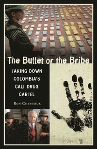 bokomslag The Bullet or the Bribe