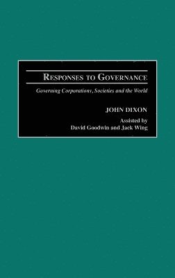 John Dixon - Responses to Governance, Inbunden