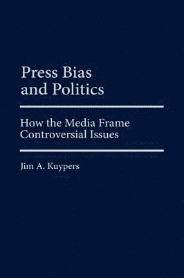 Press Bias and Politics 1