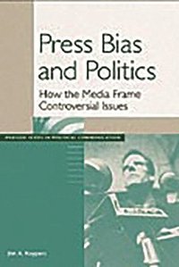 bokomslag Press Bias and Politics