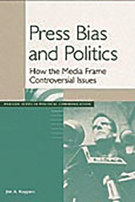 bokomslag Press Bias and Politics