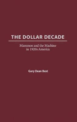 The Dollar Decade 1