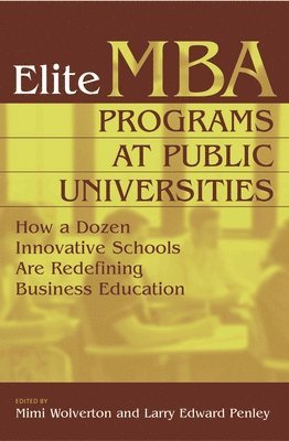 Mimi Wolverton, Larry Penley - Elite MBA Programs at Public Universities, Inbunden