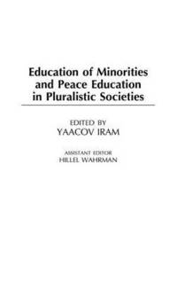 bokomslag Education of Minorities and Peace Education in Pluralistic Societies