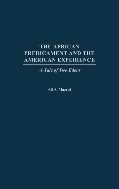 bokomslag The African Predicament and the American Experience