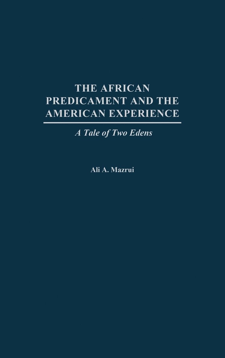 The African Predicament and the American Experience 1