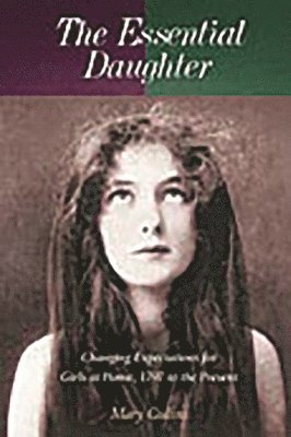 Mary Collins - Essential Daughter, Inbunden