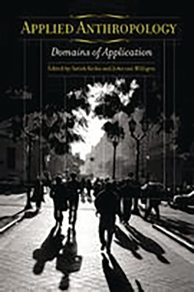 Satish Kedia, John van Willigen - Applied Anthropology, Häftad