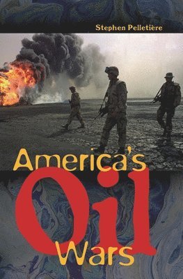 bokomslag America's Oil Wars