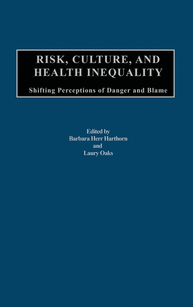 Risk, Culture, and Health Inequality 1