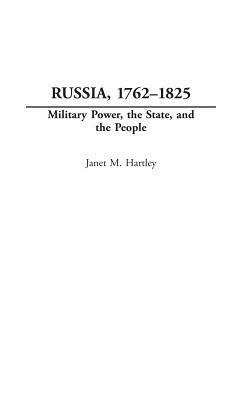 Janet M. Hartley - Russia, 1762-1825, Inbunden