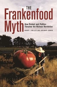 bokomslag The Frankenfood Myth
