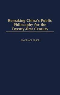 bokomslag Remaking China's Public Philosophy for the Twenty-first Century