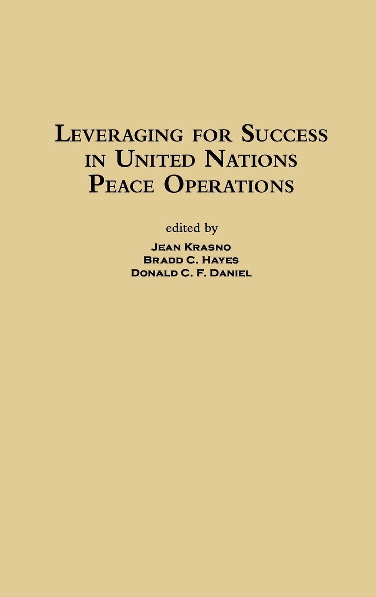 Leveraging for Success in United Nations Peace Operations 1