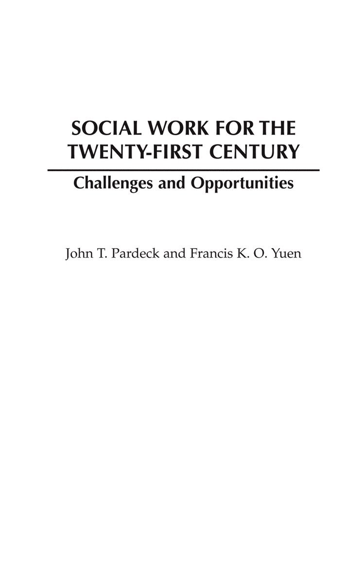 Social Work for the Twenty-first Century 1