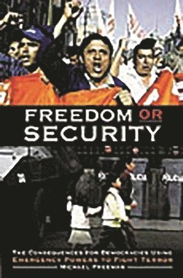 Michael Freeman - Freedom or Security, Inbunden