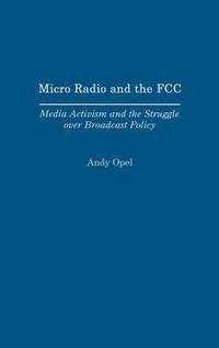 bokomslag Micro Radio and the FCC