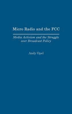 bokomslag Micro Radio and the FCC