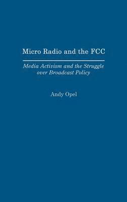 Micro Radio and the FCC 1