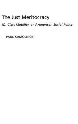 Paul Kamolnick - Just Meritocracy, Inbunden
