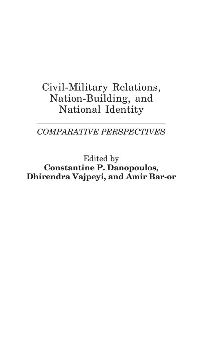 Civil-Military Relations, Nation-Building, and National Identity 1