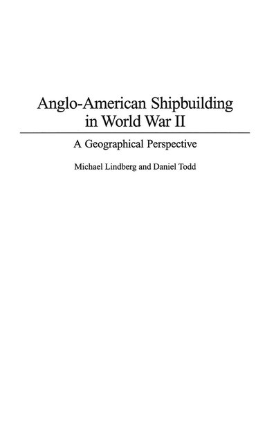 bokomslag Anglo-American Shipbuilding in World War II