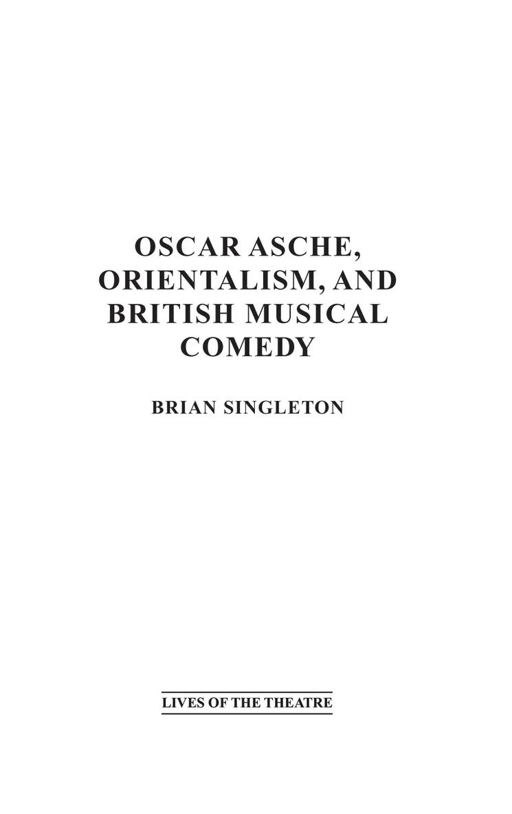 Brian Singleton - Oscar Asche, Orientalism, and British Musical Comedy, Inbunden