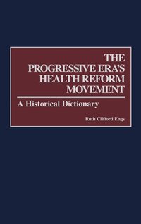 bokomslag The Progressive Era's Health Reform Movement