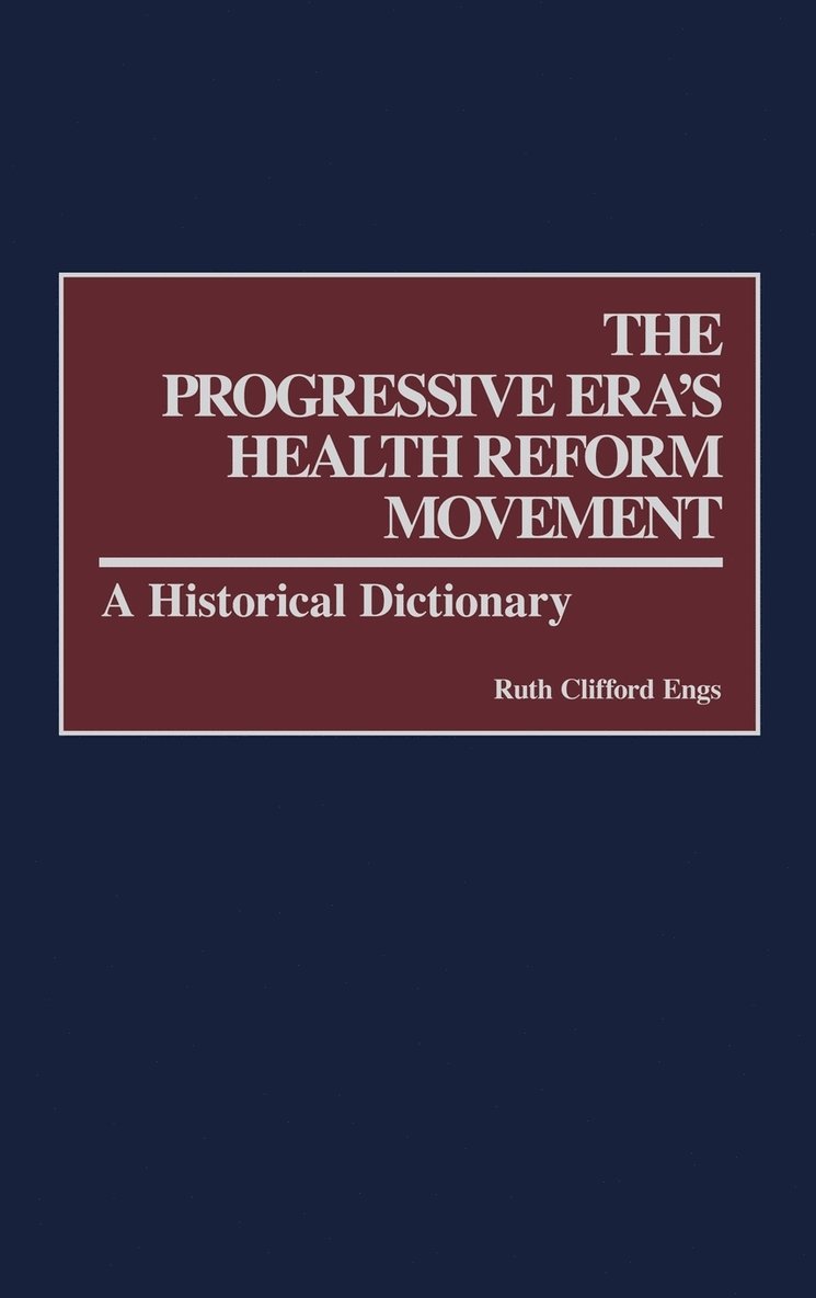 The Progressive Era's Health Reform Movement 1