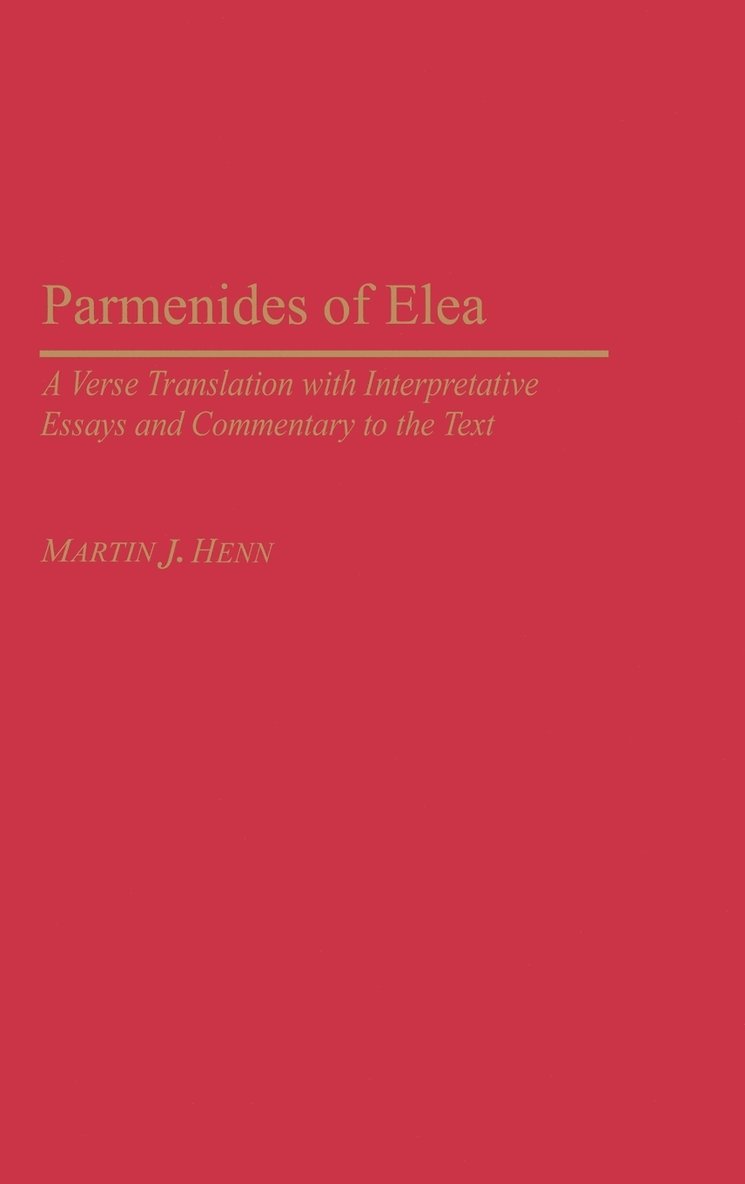 Martin J. Henn, Martin Henn - Parmenides of Elea, Inbunden