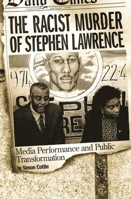 Simon Cottle - Racist Murder of Stephen Lawrence, Inbunden