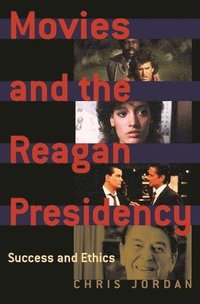 bokomslag Movies and the Reagan Presidency