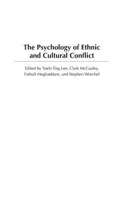 Yueh-Ting Lee, Clark McCauley, Fathali M. Moghaddam, Stephen Worchel - Psychology of Ethnic and Cultural Conflict, Inbunden