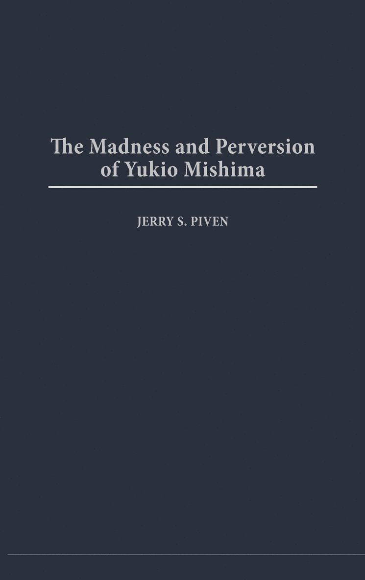 The Madness and Perversion of Yukio Mishima 1