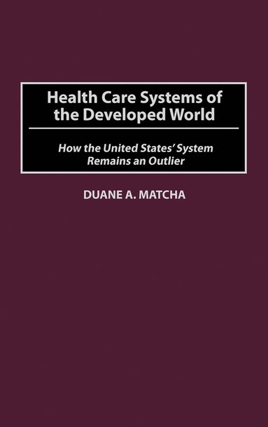 bokomslag Health Care Systems of the Developed World