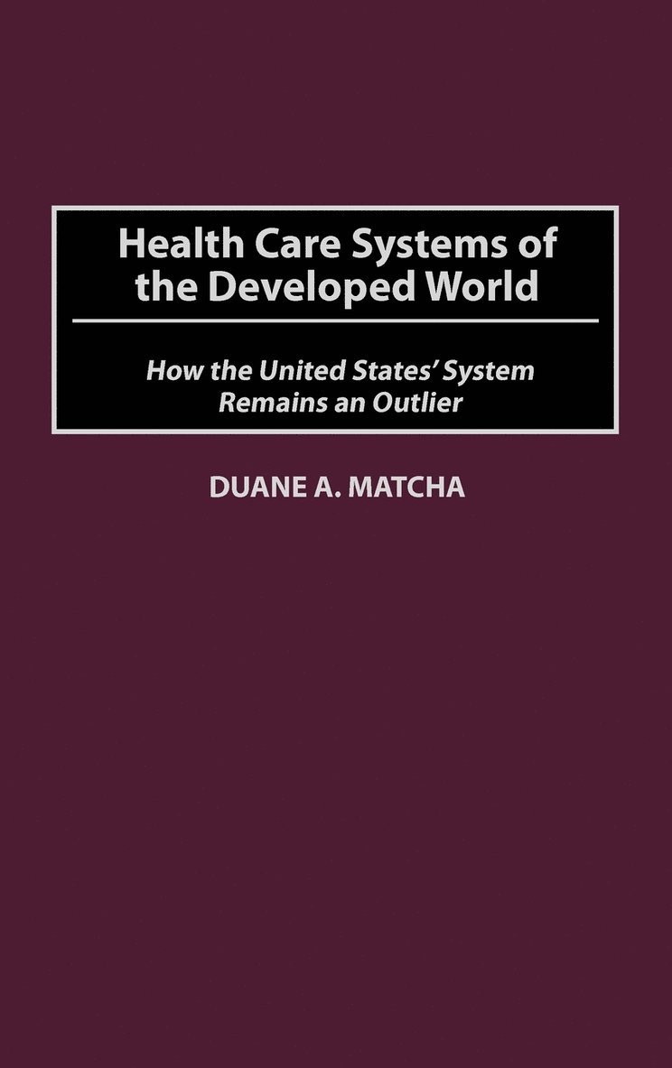 Health Care Systems of the Developed World 1