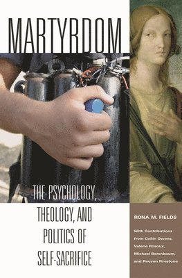 Rona M. Fields, Rona M. Fields, Valerie Rosoux, Coilin Owens - Martyrdom, Inbunden