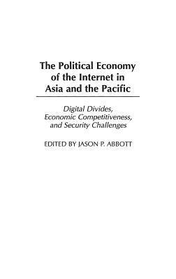 bokomslag The Political Economy of the Internet in Asia and the Pacific