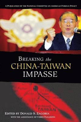 Donald S. Zagoria, Donald S. Zagoria - Breaking the China-Taiwan Impasse, Häftad