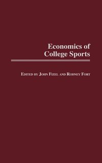 bokomslag Economics of College Sports