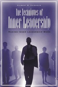bokomslag The Techniques of Inner Leadership