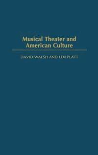 bokomslag Musical Theater and American Culture