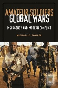 bokomslag Amateur Soldiers, Global Wars