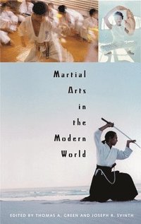 bokomslag Martial Arts in the Modern World