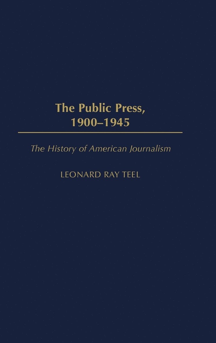 The Public Press, 1900-1945 1